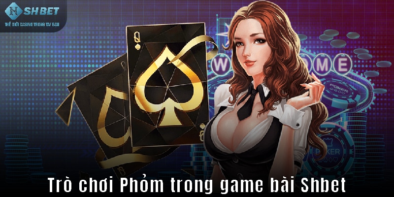 Game Phỏm online Shbet